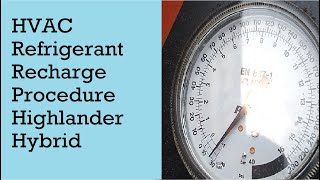 HVAC Refrigerant Recharge Procedure Highlander Hybrid