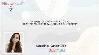 Zadbaj o swoje zdrowie psychiczne - Karolina Kurkiewicz Just Talk