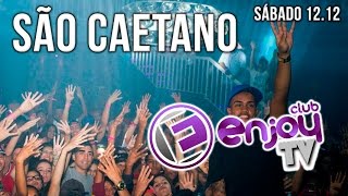 ENJOY TV SÃO CAETANO || DOMINGO 12.12 || MC'S DAVI, KEVIN E YAGO