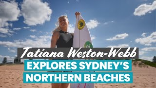 Pro WSL Surfer Tatiana Weston-Webb explores Sydney’s Northern Beaches