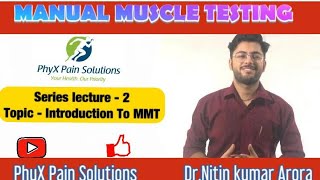 Manual Muscle Testing (Lecture 2) | Nitin Kumar Arora | PhyX Pain Solutions