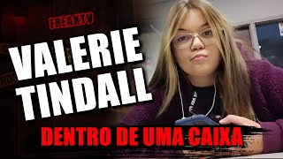 Valerie Tindall, estava numa caixa de madeira.