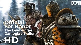 For Honor - The Lawbringer Knight Official Gameplay HD Trailer 2017