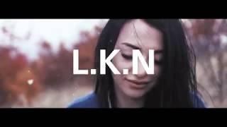 L.K.N - Хочу к тебе ПРЕМЬЕРА 2017