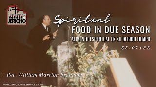 2024-0731 - 65-0718E Spiritual Food In Due Season - Rev. William M. Branham