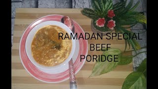 How to make Beef poridge / Ramadan special /Nurizkitchen