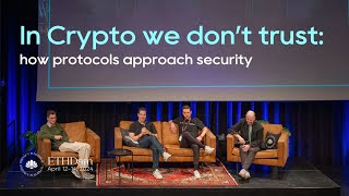 In Crypto we don’t trust: how protocols approach security | Panel | ETHDam 2024