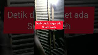 detik detik suara aneh bikin kaget #shorts