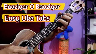 Baazigar O Baazigar - Easiest Ukulele Tabs Lesson