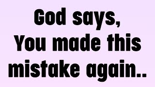 ✝️Today god message | god says you made this biggest mistake again... | #god