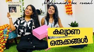 കല്യാണ ഒരുക്കങ്ങൾ  - Bridesmaids Gift Box Reveal