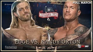 FULL MATCH - EDGE VS RANDY ORTON : WWE WRESTLEMANIA 36 (WWE2K20)