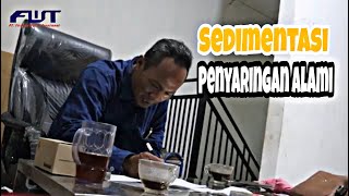 MEMILAH DAN MEMILIH - Sedimentasi Penyaringan Alami Part 2