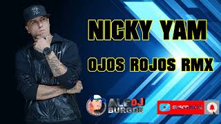 NICKY YAM OJOS ROJOS REMIX ALE BURGOS DJ 2022