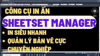 Công Cụ In Ấn SheetSet Manager Trong Autocad