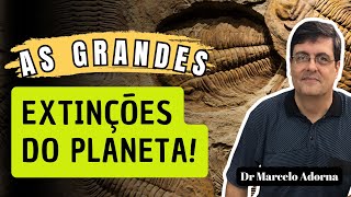 As grandes EXTINÇÕES do planets! Com Dr Marcelo Adorna