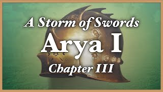 A Storm of Swords - Arya I