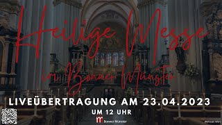 Heilige Messe am 3. Sonntag der Osterzeit 23.04.2023