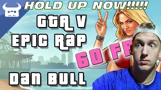 Dan Bull: GTA 5 Rap Reaction