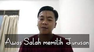 AWAS SALAH PILIH JURUSAN - TIPS BIAR GAK BINGUNG @CatatanAlifGozali07