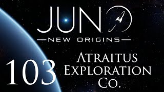 Juno: New Origins | Atraitus Exploration Co. | Episode 103