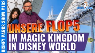 Flop 5: die schlechtesten Dinge im Magic Kingdom in Walt Disney World