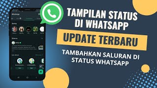 TERBARU ! TAMPILAN STATUS WHATSAPP MAKIN KEREN DAN BISA MENAMBAHKAN SALURAN #inicaranya