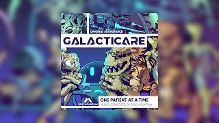 One Patient at a Time - Galacticare Soundtrack