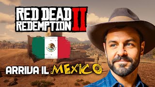 RDR2 ARRIVA IL MESSICO