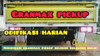 Modifikasi mobil Gran max pick up/ selebor bulat