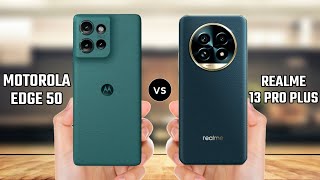 Motorola Edge 50 vs Realme 13 Pro Plus