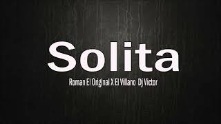 Roman El Original X El Villano - Solita REMIX Dj Victor