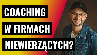 Czy można stosować metody coachingowe (Action Learning) w firmach, w które w nie nie wierzą?