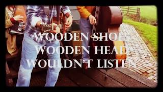 Wooden Shoes, Wooden Head, Wouldn't Listen by Ad Vanderveen