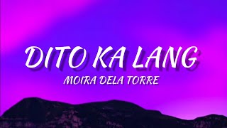 Dito Ka Lang - Moira Dela Torre (Lyrics)