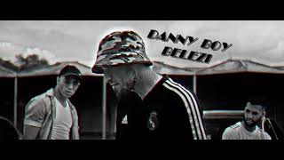 DANNY BOY - BELEZI / БЕЛЕЗИ (Prod. by Maxmizacion)