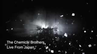 The Chemical Brothers Live in Japan - Leave Home/Galvanize [HQ]