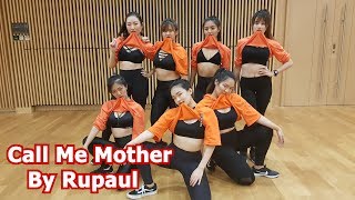 Call Me Mother - Rupaul ( Chu Hui Chewy Choreography)