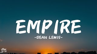 Dean Lewis - Empire (Lyrics)