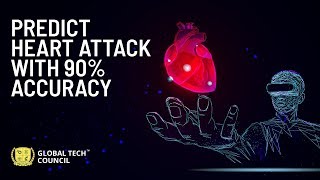 Predict Heart Attack With 90% Accuracy | Global Tech Council