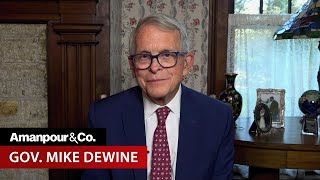 Gov. DeWine on Springfield Fallout: Ohio Welcomes and Needs Legal Immigrants | Amanpour and Company