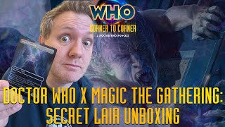 Doctor Who x Magic The Gathering Secret Lair Drop Unboxing