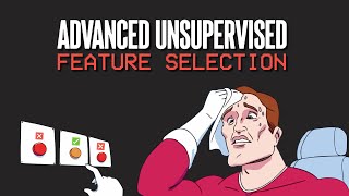 Unsupervised Feature Selection for Machine Learning in 5 Mins