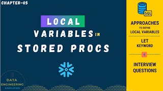 Snowflake SQL Scripting - Work With Local Variable | Snowflake Stored Procedure | Ch-05