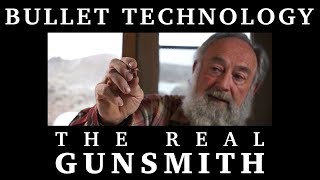 Bullet Technology – The Real Gunsmith