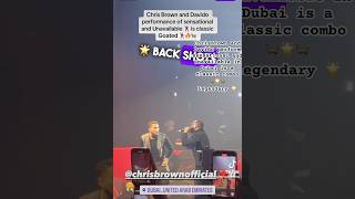 ChrisBrown and Davido perform sensational and unavailable in Dubai is a classic combo and Legendary