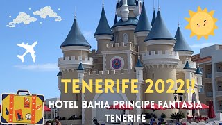 NOS VAMOS A TENERIFE POR PRIMERA VEZ🤩HOTEL BAHIA PRINCIPE FANTASIA TENERIFE🏰VACACIONES 2022✈️🌞🏖