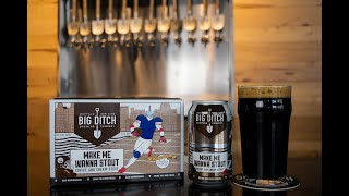 Big Ditch Brewing Co | Make Me Wanna Stout