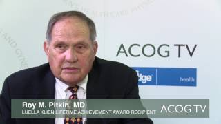 Roy M. Pitkin, MD, ACOG Lifetime Achievement Winner