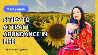 5 Tips to Attract Abundance in life